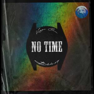 No Time(feat. Blake.Zip)