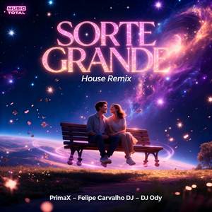 Sorte Grande (Poeira) (House Remix)
