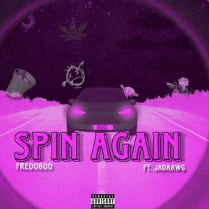 Spin Again (feat. JaDaawg) (Explicit)