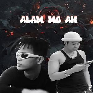 Alam mo ah (feat. RECA) (Explicit)