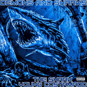 Demons and Sharks (Explicit)