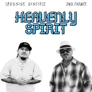 Heavenly Spirit (feat. 2nd Chance)