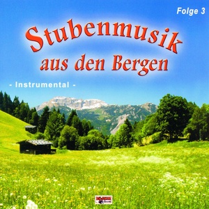 Stubenmusik aus den Bergen - Folge 3