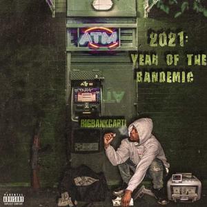 2021: Year of the Bandemic (Explicit)