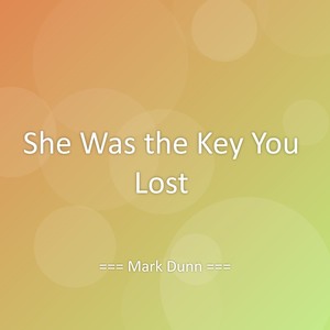 She Was the Key You Lost