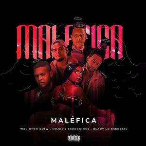 Maléfica (with Blady Lo Esencial, Mr Gil & Scroggins)