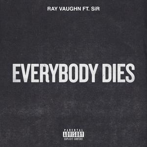 Everybody Dies (Explicit)