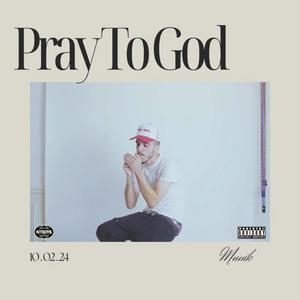 PrayToGod (Explicit)