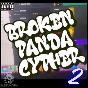 Broken Panda Cypher 2 (Explicit)