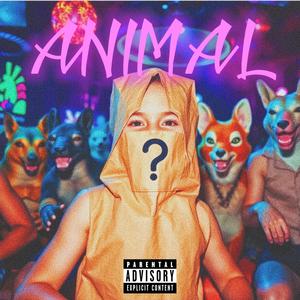 A+N+I+M+A+L (Explicit)