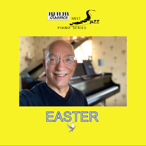 Easter Classics Meet Jazz Piano Series