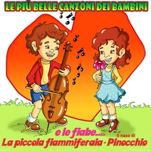 Le più belle canzoni dei bambini e le Fiabe: La piccola fiammiferaia - Il naso di Pinocchio