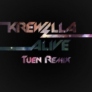 Alive (Tuen Remix)