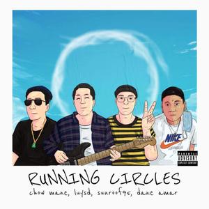 Running Circles (feat. Chow Mane, Dane Amar & Lusyd) [Explicit]