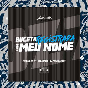 Buceta Registrada Com Meu Nome (Explicit)