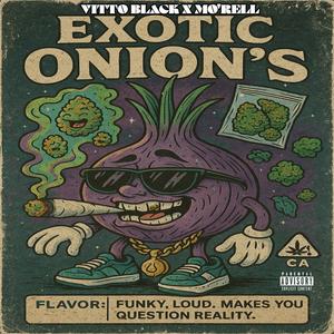 Exotic Onions (feat. MO’RELL) (Explicit)
