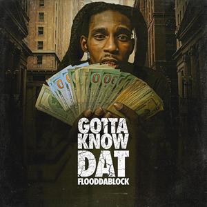 Gotta Know Dat (Explicit)