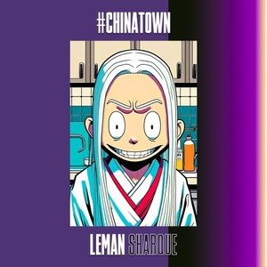 ChinaTown (Explicit)