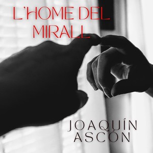 L'home del mirall (feat. Toni Fuentes)