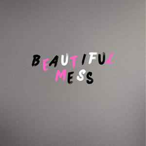 Beautiful Mess (feat. CV) [Explicit]