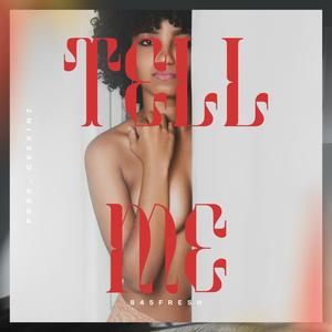 Tell Me (Explicit)
