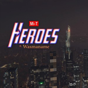 Heroes(feat. Wasmaname)