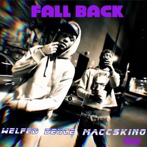Fall back (feat. Welfed deuce)