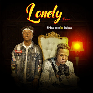 Lonely (feat. Mr Brad Esono) (Mr Brad Esono Remix|Explicit)