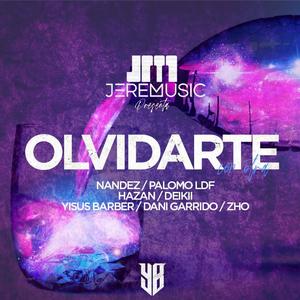 JereMusic Studio - Olvidarte con Otra(feat. Nández, Palomo LDF, Hazan Baby, Yisus Barber, Deikii, ZHO & Dani Garrido) (Explicit)