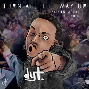 Turn All the Way Up(feat. Voiice)
