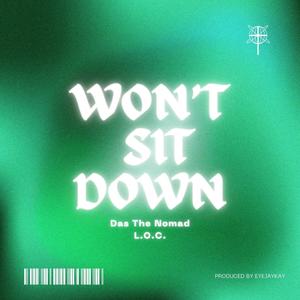 Won't Sit Down (feat. L.O.C.)