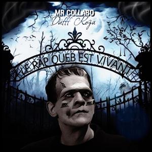 Le Rap Queb est vivant (feat. Koza) (Mr Collabo|Explicit)