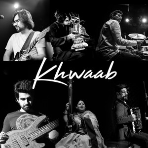 Khwaab(feat. Shubha Mudgal, Nipun Cheema, Suhail Yusuf Khan, Aditya Balani & Tarun Balani)