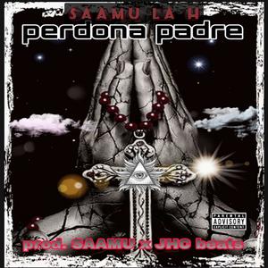 Perdona Padre (Explicit)