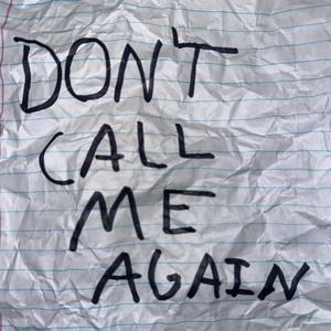 Don't Call Me Again (Explicit)