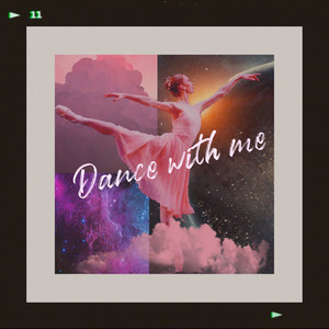 Dance with me