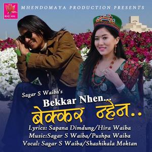 Bekkar Nhen (feat. Shashi Kala Moktan)