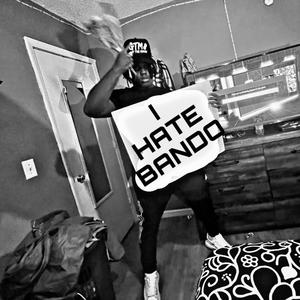 WE HATE BANDO (Explicit)