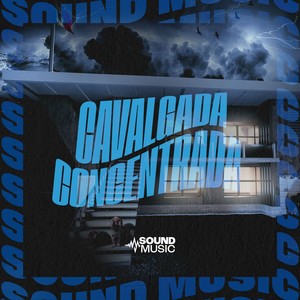 CAVALGADA CONCENTRADA (Explicit)