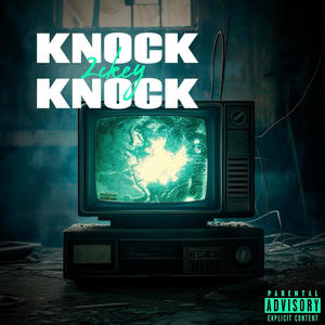 KNOCK KNOCK (feat.B5, AF00, 1truzacc) (Explicit)