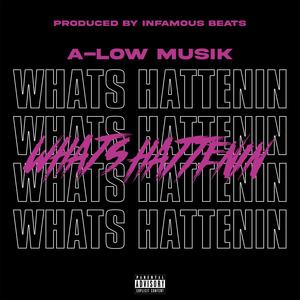 Whats Hattenin (Explicit)