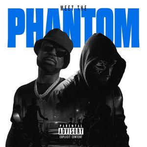 Meet The PHANTOM (Explicit)