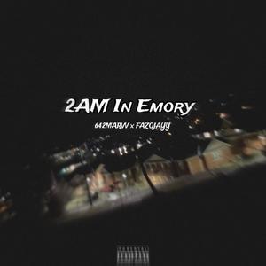 2AM In Emory (feat. FAZOJAYY) (Explicit)