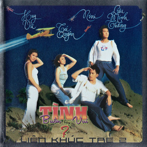 Tú Quyên - Liên khúc Tình 1: Tình yêu mong manh; Tình si; Tình thơ; Bóng mát cuộc tình; Tình đợi mong; Tình ơi; Có hay; Tình ơi, Xin ngủ yên; Dẫu tình đã xa; Tình