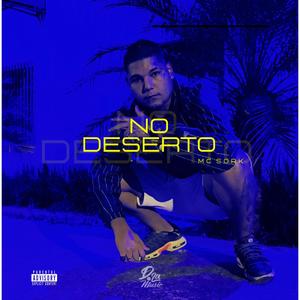 No Deserto (feat. Mc Sork) (Explicit)