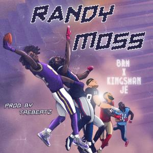 Randy Moss (feat. Kingsman JË)