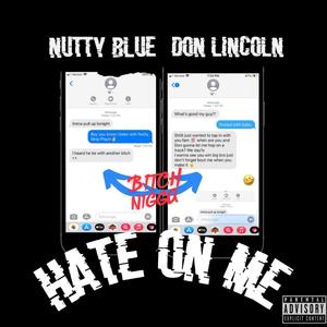 Hate On Me(feat. Don Lincoln) (Explicit)