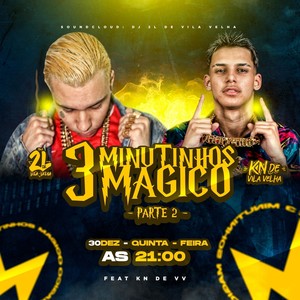 3 Minutinhos Magico(Parte 2)[ Deu meia noite eu Sumi ] (Explicit)
