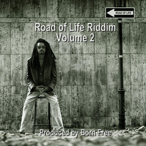 Road of Life Riddim Volume 2