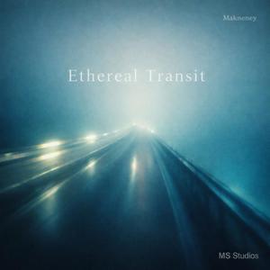 ETHEREAL TRANSIT